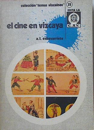 El Cine En Vizcaya | 45394 | Lopez Echevarrieta Alberto
