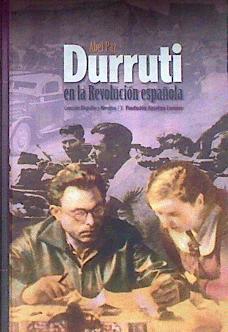 Durruti en la revolución española | 184153 | Paz, Abel