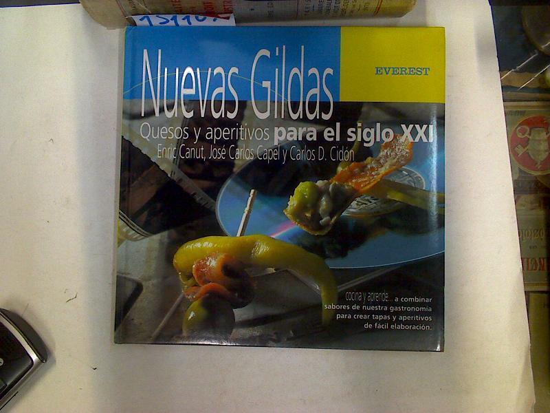 Nuevas Gildas: quesos y aperitivos para el siglo XXI | 131107 | Capel Rivas, José Carlos/Domínguez Cidón, Carlos/Canut, Enric