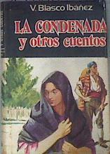 la Condenada y otros cuentos | 178005 | Blasco Ibáñez, Vicente