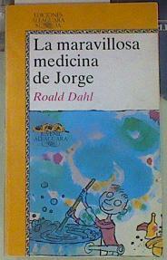 La maravillosa medicina de Jorge | 154789 | Dahl, Roald