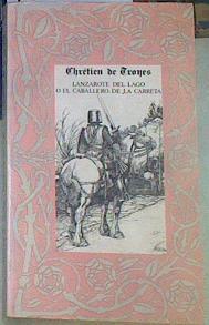 Lanzarote del Lago o El Caballero de la Carreta | 155804 | Chrétien de Troyes