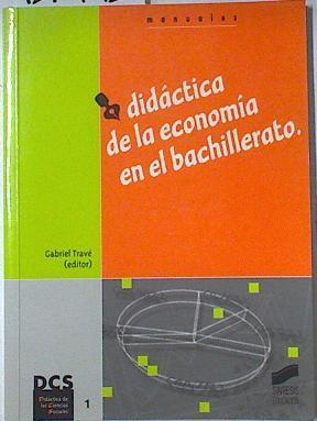 Didáctica de la economía en el Bachillerato | 127442 | Travé González, Gabriel