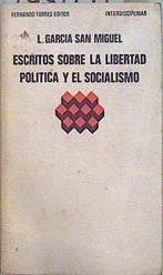 Escritos sobre la libertad política y  elsocialismo | 148071 | García San Miguel, Luis