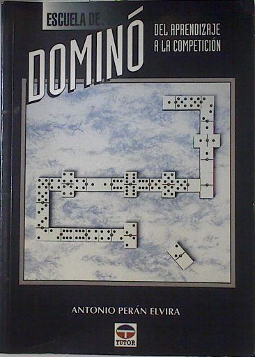 Escuela de dominó: del aprendizaje a la competición | 127193 | Perán Elvira, Antonio