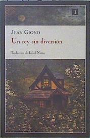 Un rey sin diversión | 149776 | Giono, Jean (1895-1970)