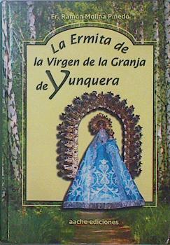 La ermita de la Virgen de la Granja de Yunquera | 151314 | Molina Piñedo, Ramón