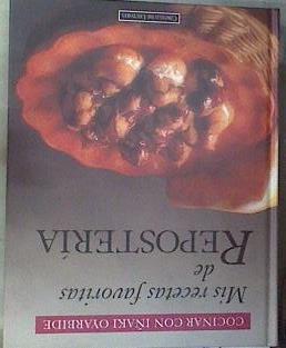 Mis recetas favoritas de repostería | 170063 | Oyarbide, Iñaki