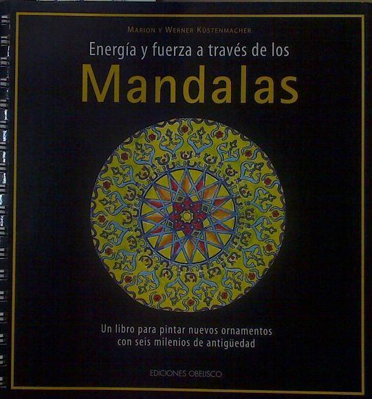 Energía y fuerza a través de los mandalas: un libro para pintar nuevos ornamentos con seis milenios | 76258 | Küstenmacher, Marion/Küstenmacher, Werner