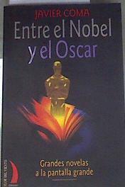 Entre el Nobel y el Oscar  grandes novelas a la pantalla grande | 177052 | Coma, Javier