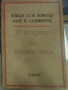 El lenguaje de Buenos Aires | 156460 | Borges, Jorge Luis/Clemente, Jose E.