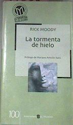 La tormenta de hielo | 77658 | Moody, Rick