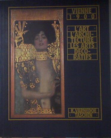 Vienne 1900 l´art l´architecture Les arts decoratifs | 121879 | Varnedoe, Kirk