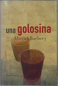 Una golosina | 149011 | Barbery, Muriel