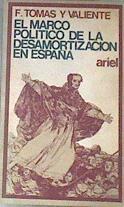 El Marco Político De La Desamortización En España | 50522 | Tomas Y Valiente Francisco