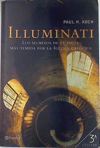 Illuminati: la historia secreta de una secta infernal | 126983 | Koch, Paul Heinrich