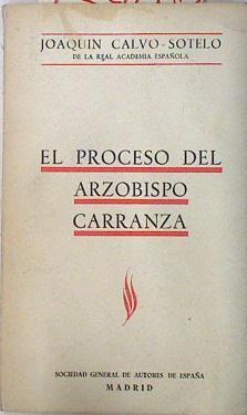 El proceso del arzobispo de Carranza | 73448 | Calvo Sotelo, Joaquin