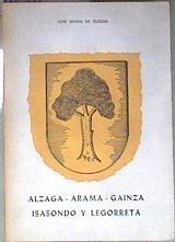 Las villas de la unión del río Oria: Legorreta, Isasondo, Alzaga, Arama, Gainza, Zaldivia | 181570 | Suquía, José María