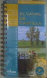 El Canal de Castilla: paseando en bicicleta | 178035 | Sanz Rubiales, Federico/Domínguez Cortés, Óscar