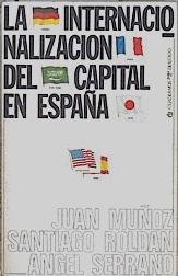 La internacionalización del capital en España 1959 1977 | 146068 | Santiago roldan, Juan Muñoz/Angel Serrano