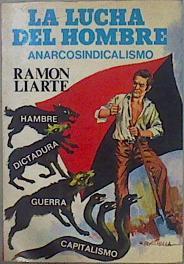 La Lucha del Hombre Anarcosindicalismo | 150649 | Liarte, Ramón/Prólogo, Federica Montseny