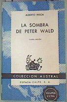 La Sombra De Peter Wald | 160090 | Alberto Insúa