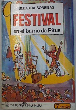 Festival en el barrio de Pitus | 81897 | Sorribas Roig, Sebastià/Pilarín Bayes ( Ilustradora)