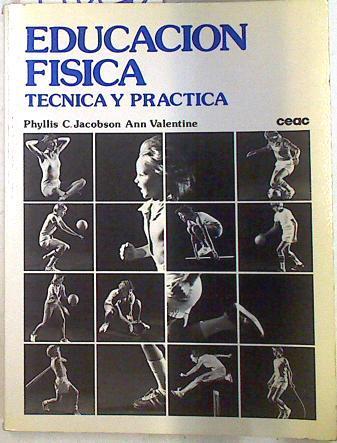 Educación física técnica y práctica | 71026 | Jacobson, Phyllis C./Valentine, Ann