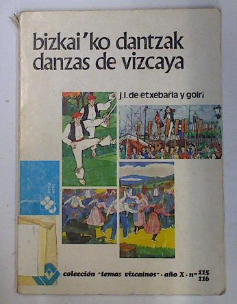 Danzas De Vizcaya. Bizkaiko Dantzak | 12099 | Etxebarria Y Goiri