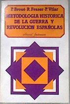 Metodología histórica de la guerra y revolución españolas | 181129 | Broué, Pierre/Fraser, Ronald/Pierre Vilar
