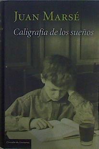Caligrafía de los sueños | 149860 | Marsé, Juan (1933- )