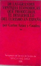 De las grandes Ventajas económicas que produciria el desarrollo del Turismo en Es | 183111 | Arcos Cuadra, Carlos