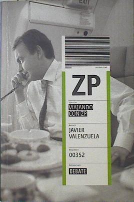 Viajando con ZP | 122044 | Valenzuela Gimeno, Javier