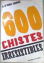 600 chistes irresistibles | 170160 | Riera Campos, José