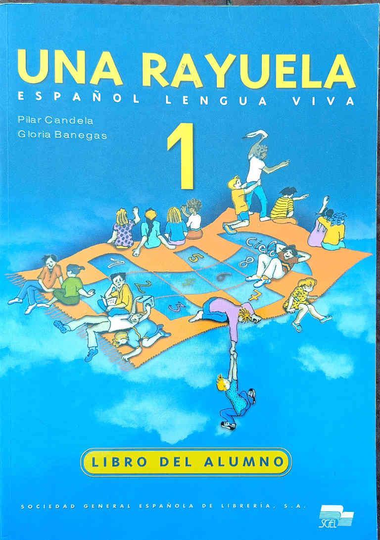 Una rayuela 1: español, lengua viva . libro del alumno | 188548 | Candela Romero, Pilar/Banegas Saorín, Gloria