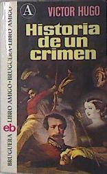 Historia de un crimen | 137562 | Hugo, Victor