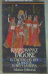 "El cartero del rey ; El asceta ; El rey y la reina" | 157884 | Tagore, Rabindranath