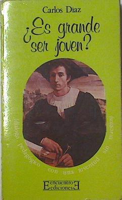 Es grande ser joven?: diálogo pedagógico con una juventud sin maestros | 125245 | Díaz, Carlos