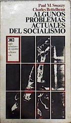 Algunos problemas actuales del socialismo | 103985 | Sweezy, Paul M.