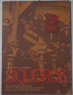 Siqueiros Exposición De Homenaje Palacio De Bellas Artes México Abril/Julio De 1975 | 67641 | Vvaa