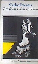 Orquídeas a la luz de la luna | 177799 | Fuentes, Carlos