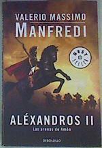 Alexandros II: las arenas de Amón | 159700 | Manfredi, Valerio Massimo