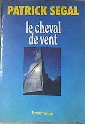 Le Cheval de vent | 176205 | Segal Patrick