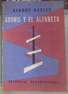 Adonis y el Alfabeto y otros ensayos | 155491 | Huxley, Aldous