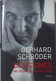Decisiones Mi vida en la política | 120202 | Schröder, Gerhard (1944- )