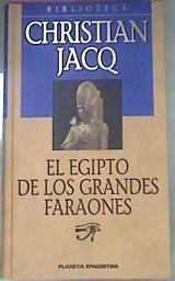 El Egipto De Los Grandes Faraones | 20033 | Jacq Christian