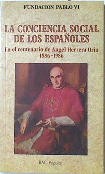 La conciencia social de los españoles. En el centenario de Ángel Herrera Oria (1886-1986) | 124761 | Fundación Pablo VI