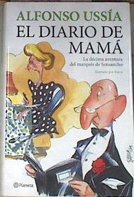 El diario de mamá  Marqués de Sotoancho | 178093 | Ussía, Alfonso (1948- )/Ilustrado por Barca