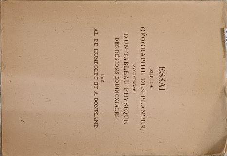 Essai sur la geographie des plantes accompagne d'un tableau physique des | 179457 | Alexander von Humboldt, Aime Bonpland