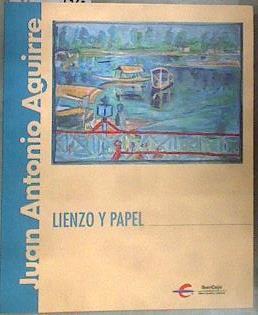 Juan Antonio Aguirre. Lienzo y papel | 181226 | Aguirre García, Juan Antonio